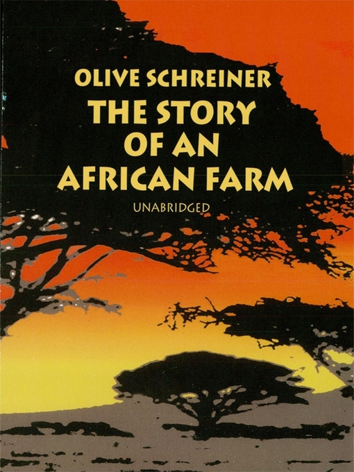 Title details for The Story of an African Farm by Olive Schreiner - Available